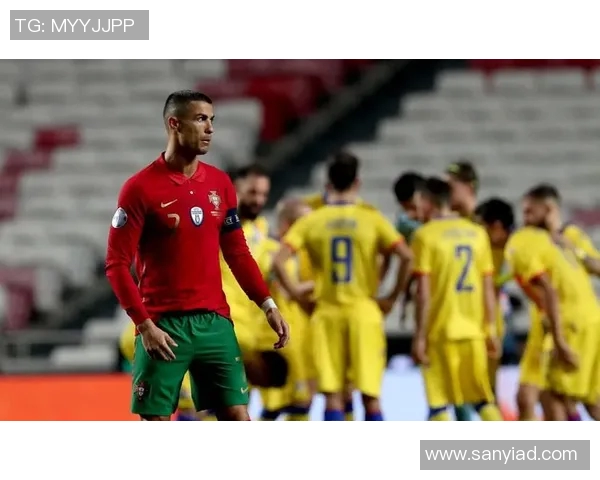 安道尔与葡萄牙足球对决分析及比赛前瞻探讨