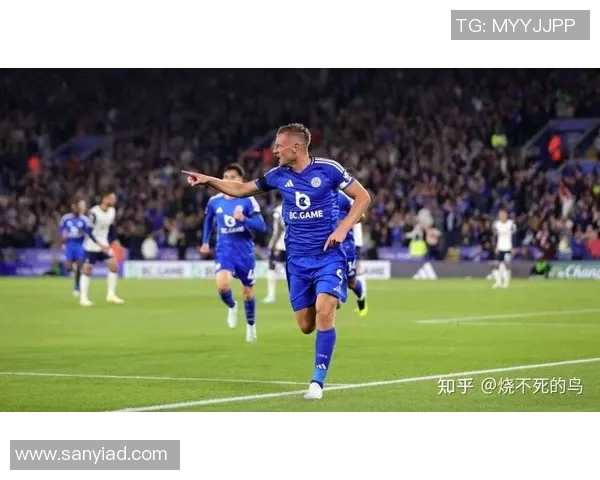 热刺与莱斯特城对决分析战术特点与球员表现全解析